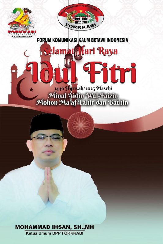 Ketua DPP FORKABI Mohammad Ihsan, SH, MH Sampaikan Ucapan Idul Fitri: Serukan Persatuan dan Semangat Baru untuk Masyarakat Betawi